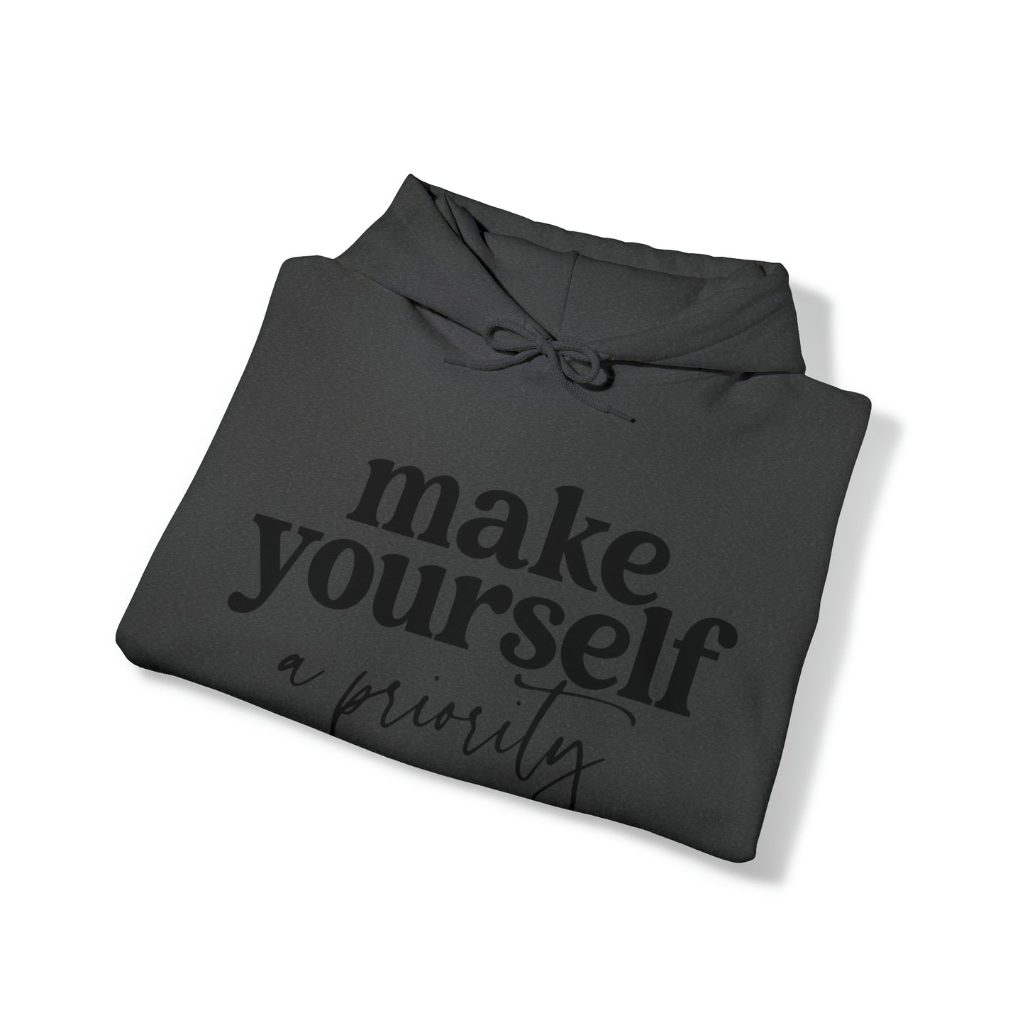 Make yourself a priority Motivated  Unisex Heavy Blend Inspired Hooded Sweatshirt