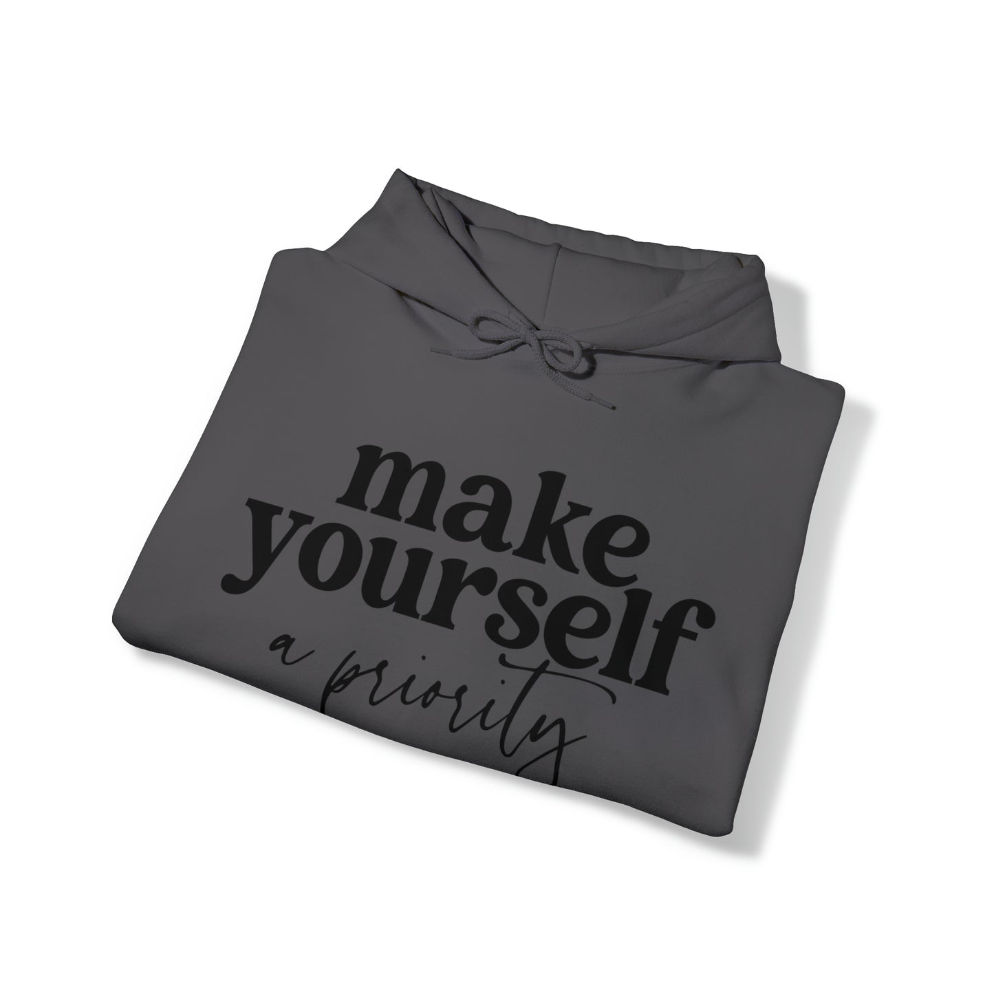 Make yourself a priority Motivated  Unisex Heavy Blend Inspired Hooded Sweatshirt