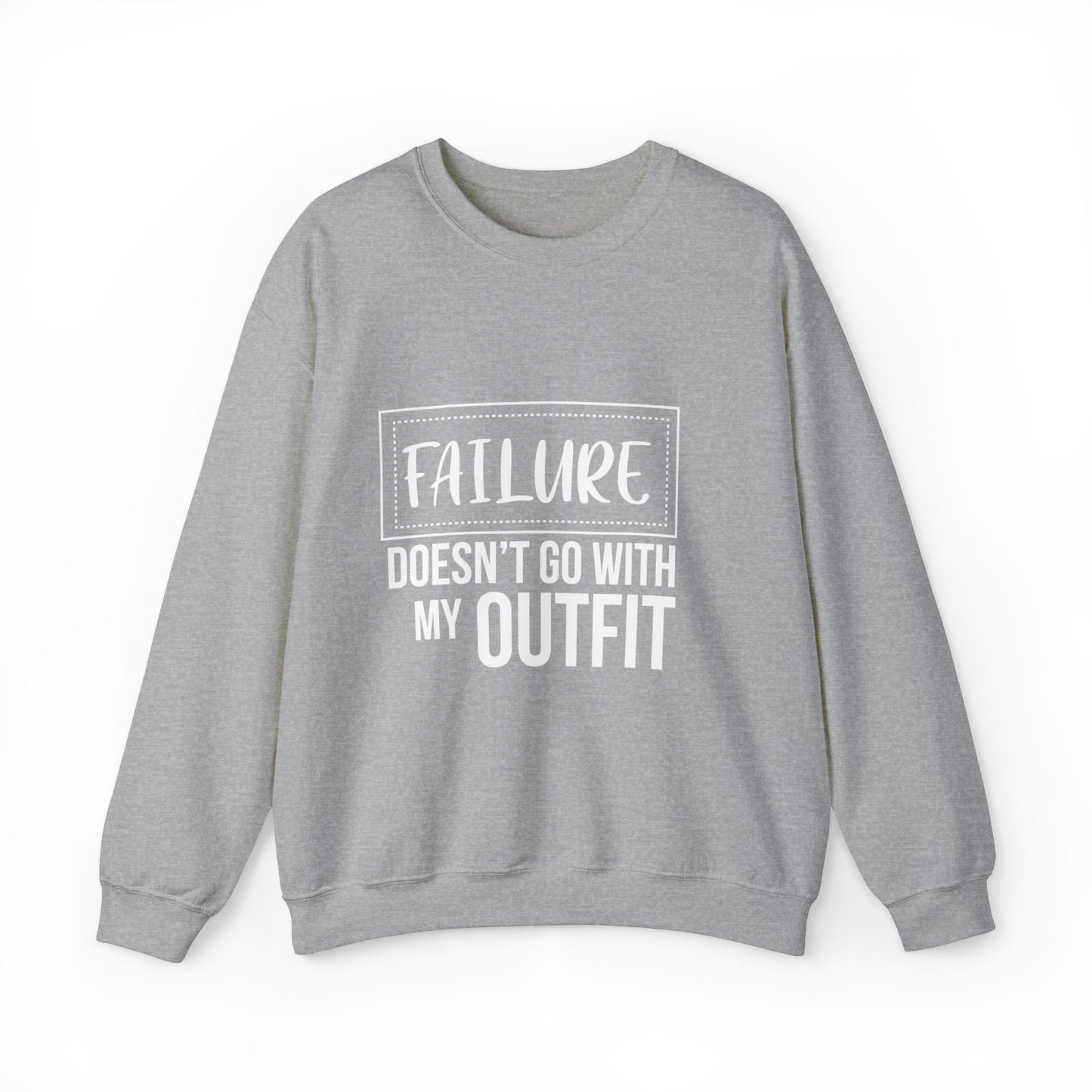Failure doesn't go with my outfit Unisex Heavy Blend Outfit Crewneck Sweatshirt