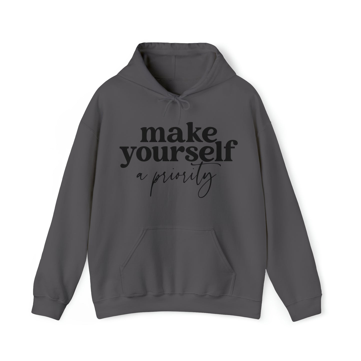 Make yourself a priority Motivated  Unisex Heavy Blend Inspired Hooded Sweatshirt