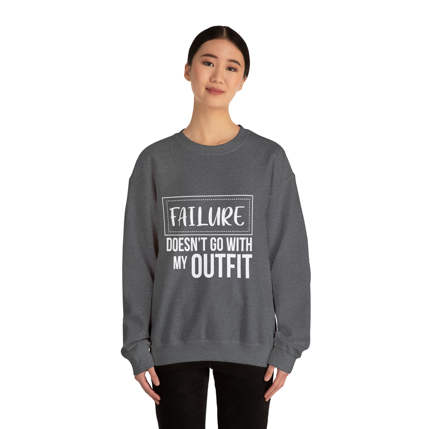 Failure doesn't go with my outfit Unisex Heavy Blend Outfit Crewneck Sweatshirt