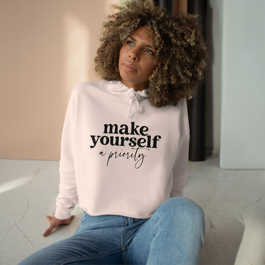Make yourself priority Crop Hoodie Yourself hooded