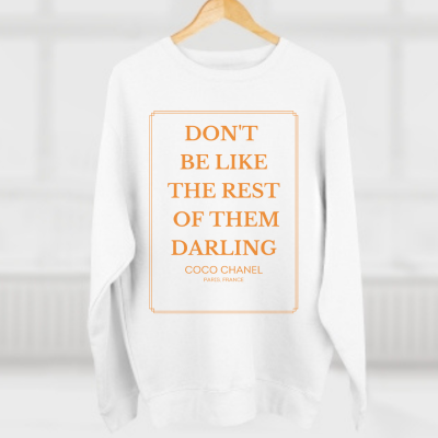 Don't Be Like the Rest of Them Darling